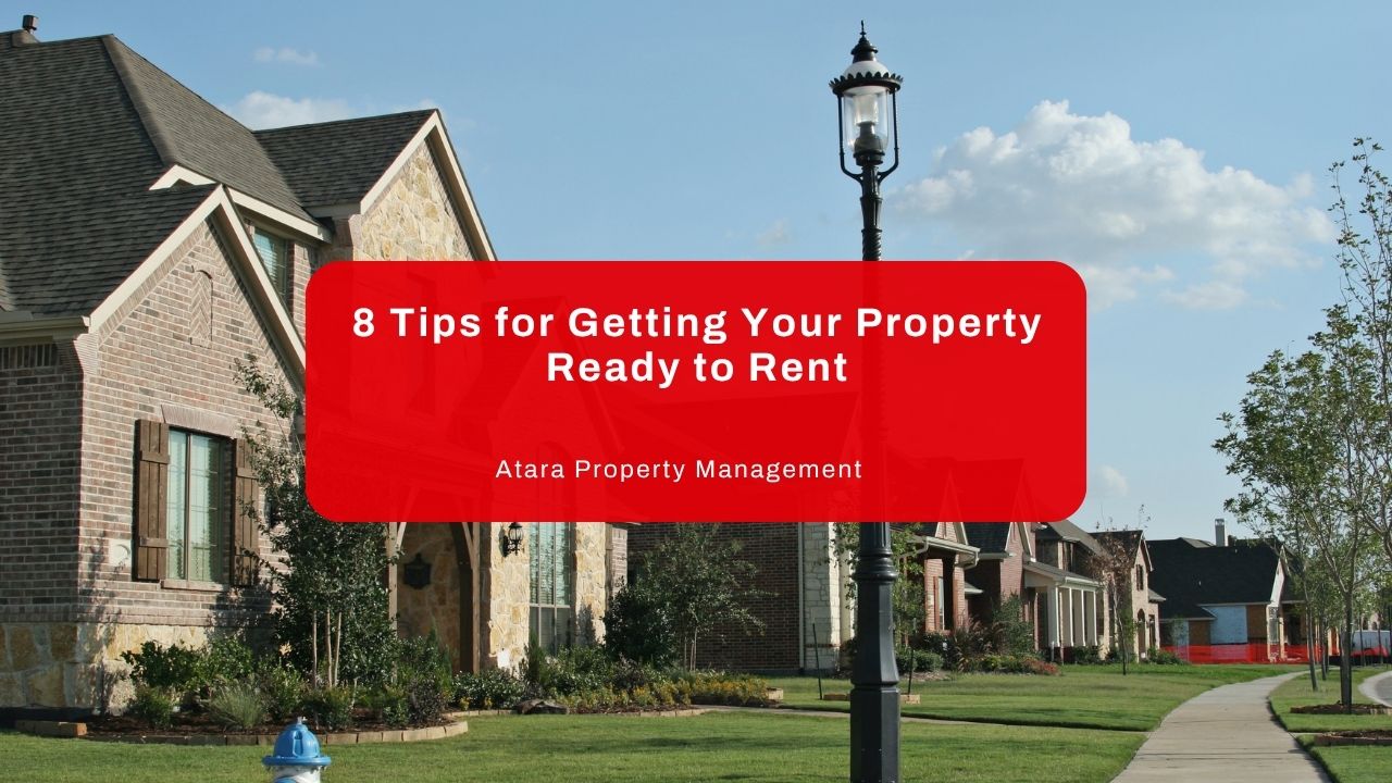 8 Tips for Getting Your Property Ready to Rent